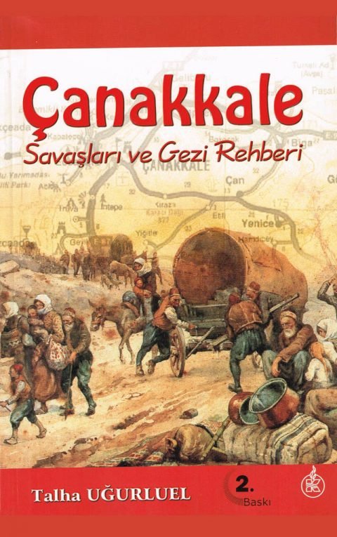 Çanakkale Savaşları ve Gezi Rehberi
