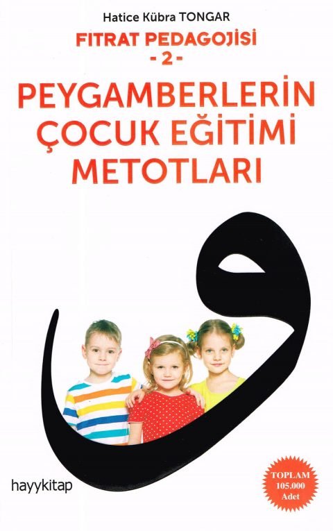Fıtrat Pedagojisi 2: Peygamberlerin Çocuk Eğitimi Metotları