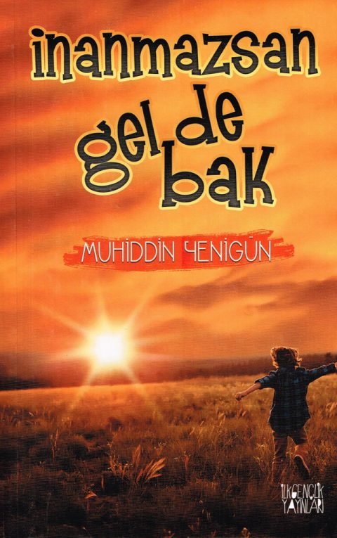 İnanmazsan Gel de Bak