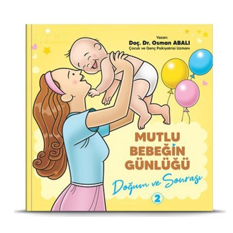 Mutlu Bebeğin Günlüğü Doğum Ve Sonrası 2 - Osman Abalı Adeda Yayıncılık
