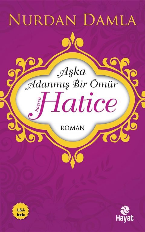 Hz. Hatice Aşka Adanmış Bir Ömür