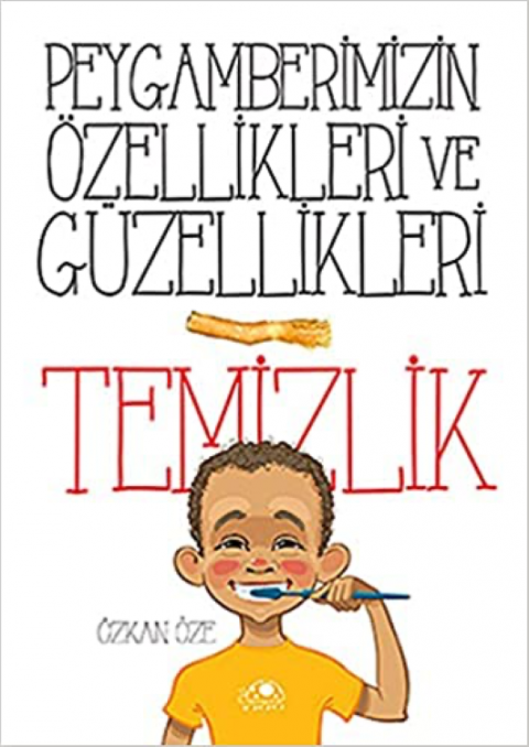 Temizlik / Peygamberimizin Özellikleri ve Güzellikleri - 1