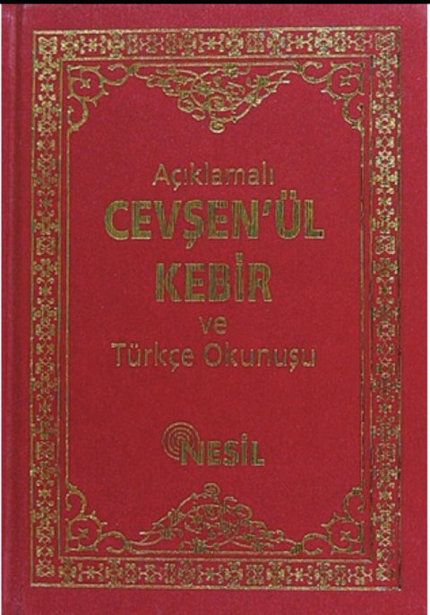 Açıklamalı Cevşenü’l-Kebir ve Türkçe Okunuşu