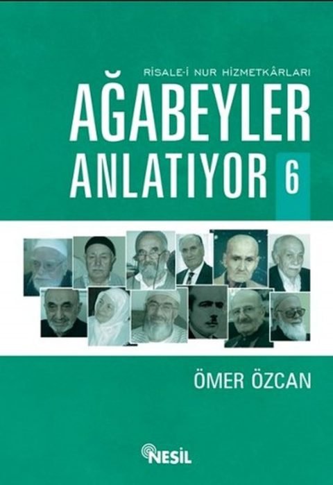 Ağabeyler Anlatıyor-6 Risale-i Nur Hizmetkarları
