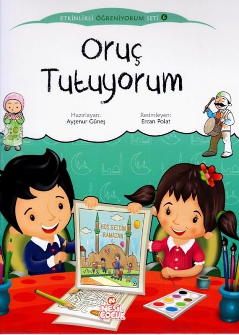 Oruç Tutuyorum / Etkinlikli Öğreniyorum 6. Kitap