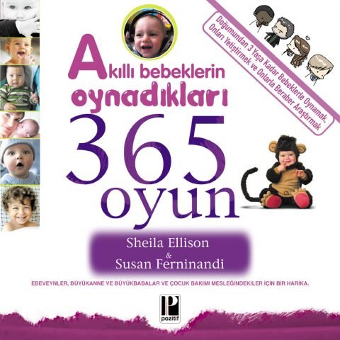 Akıllı Bebeklerin Oynadıkları 365 Oyun (0-3 Yaş)