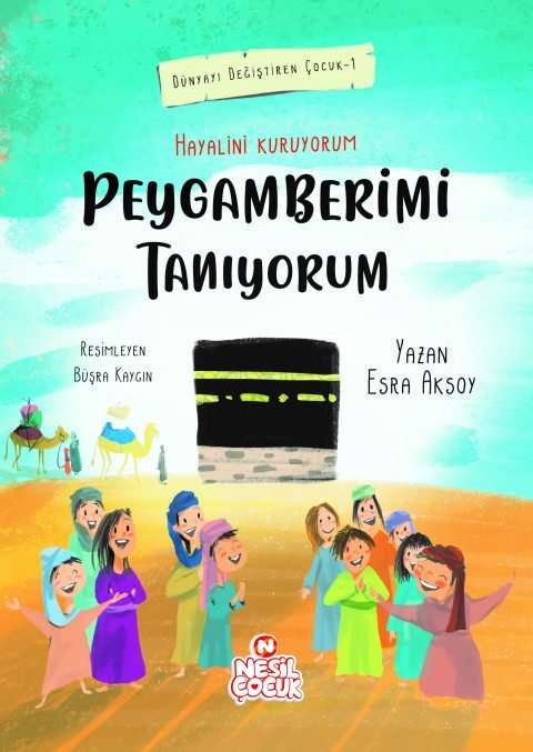 Peygamberimi Tanıyorum / Dünyayı Değiştiren Çocuk 1