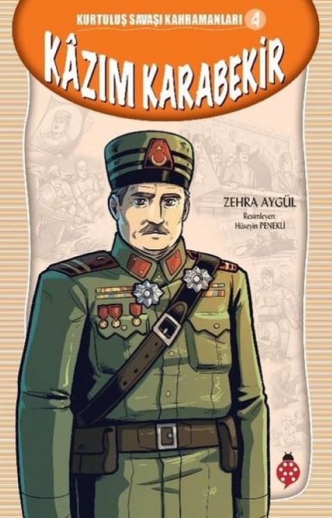 Kazım Karabekir / Kurtuluş Savaşı Kahramanları 4