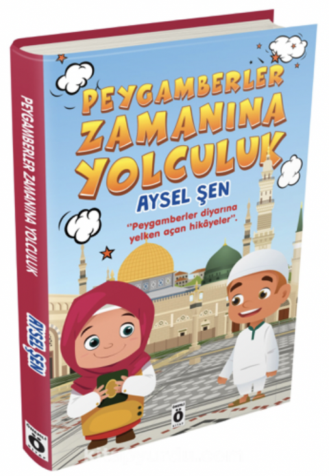 Peygamberler Zamanina Yolculuk