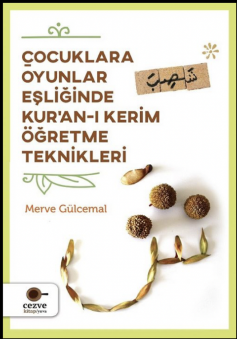 Çocuklara Oyunlar Eşliğinde Kur'an-ı Kerim Öğretme Teknikleri
