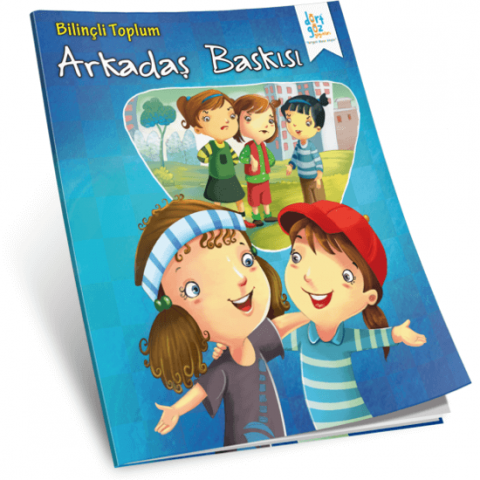 Arkadaş Baskısı / Bilinçli Toplum