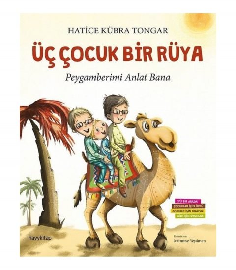 Üç Çocuk Bir Rüya Peygamberimi Anlat Bana