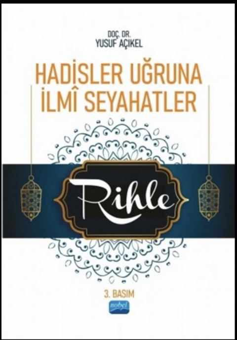 Hadisler Uğruna İlmi Seyahatler Rihle