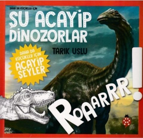 Daha Da Küçükler İçin Şu Acayip Dinozorlar