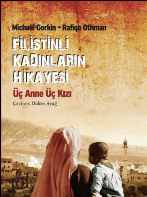 Filistinli Kadınların Hikayesi Üç Anne Üç Kızı