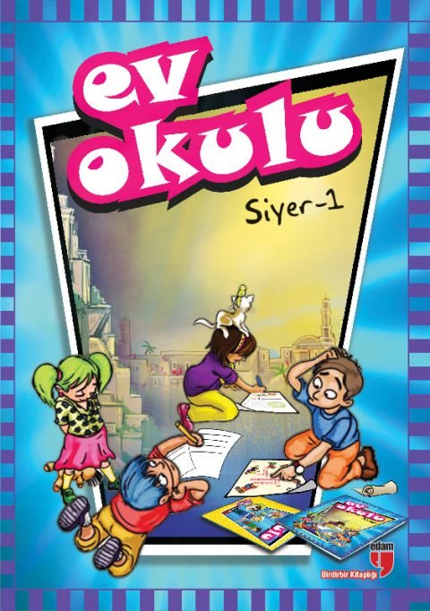 Ev Okulu - Siyer 1