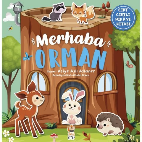 Merhaba Orman (Cırt Cırtlı Hikaye Kitabı)