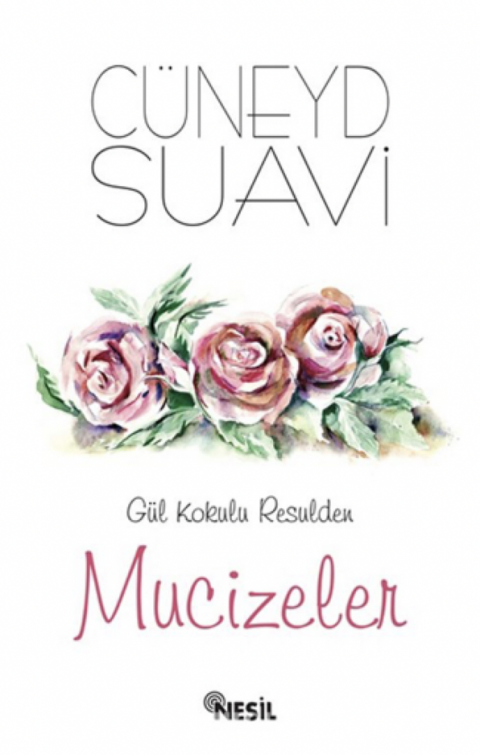 Gül Kokulu Resulden Mucizeler