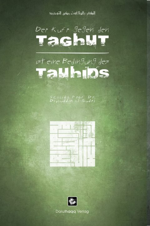 Der Kufr Gegen den Taghut ist eine Bedingung des Tauhids