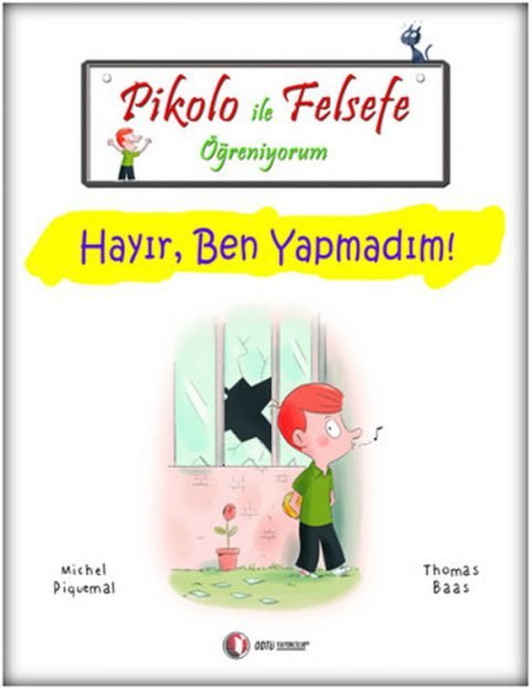 Pikolo ile Felsefe Öğreniyorum / Hayır Ben Yapmadım