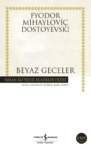 Beyaz Geceler (Beyaz Kapak) Bir Hayalperestin Anılarından