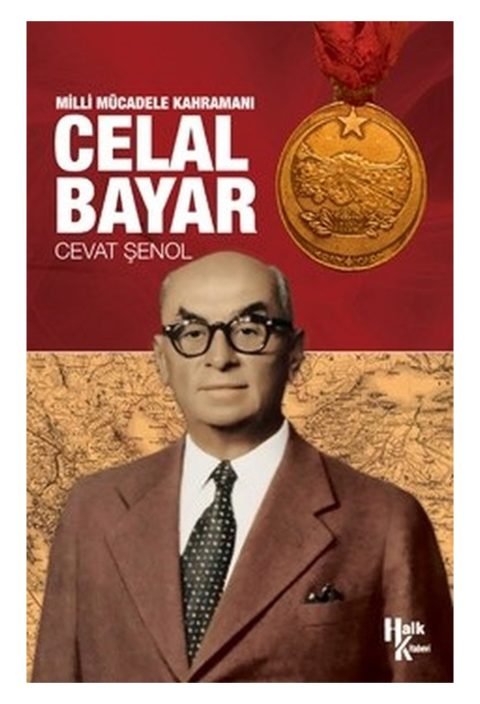 Milli Mücadele Kahramanı Celal Bayar