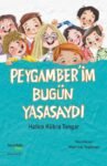 PEYGAMBER’İM BUGÜN YAŞASAYDI